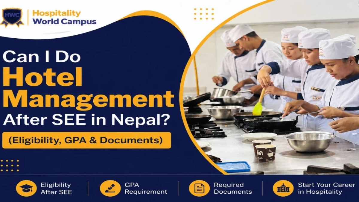 Can I Do Hotel Management After SEE in Nepal? (Eligibility, GPA & Documents)