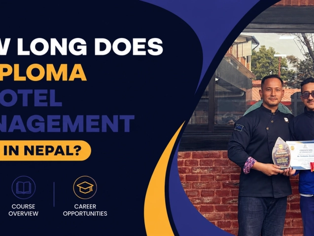 How Long Does a Diploma in Hotel Management Take in Nepal