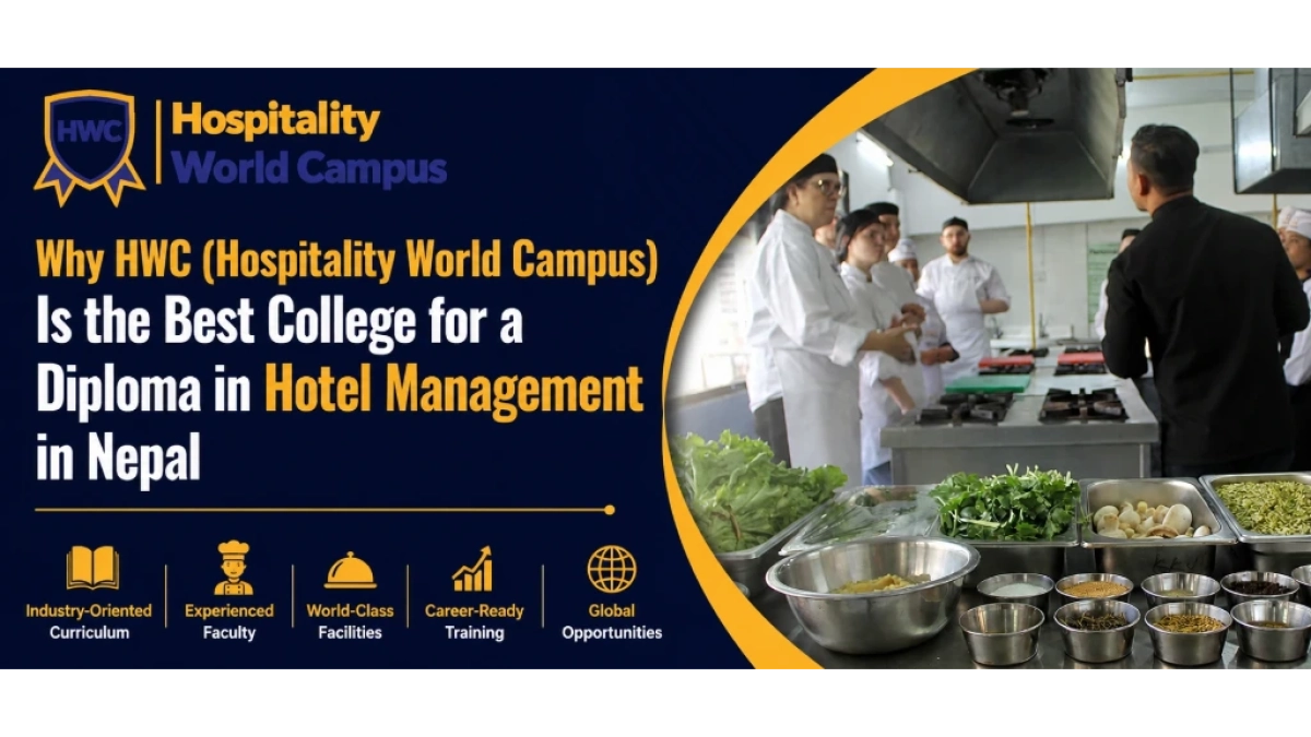 why-hwc-(hospitality-world campus)-is-the-best-college-for-a-diploma-in-hotel-management-in-Nepal